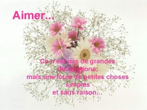 Aimer Ce nest pas de grandes dclarations mais