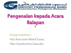 Pengenalan kepada Acara Balapan Group members Siti Arini