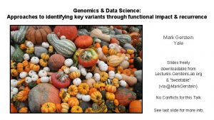 Genomics Data Science Approaches to identifying key variants