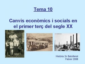 Tema 10 Canvis econmics i socials en el