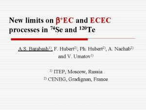 New limits on EC and ECEC processes in