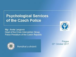 Psychological Services of the Czech Police Mgr Aneta