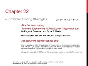 Chapter 22 Software Testing Strategies Slide Set to