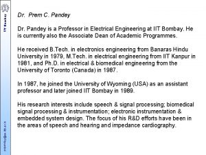 IIT Bombay Dr Prem C Pandey Dr Pandey