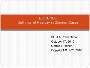 EVIDENCE Definition of Hearsay in Criminal Cases SCTLA