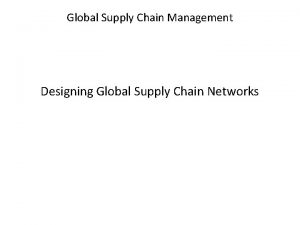 Global Supply Chain Management Designing Global Supply Chain