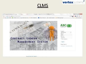 CLMS Vertex Contract Labor management system is an