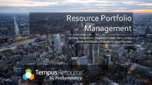 Resource Portfolio Management Getting Away From Disjointed Short