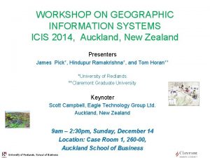 WORKSHOP ON GEOGRAPHIC INFORMATION SYSTEMS ICIS 2014 Auckland