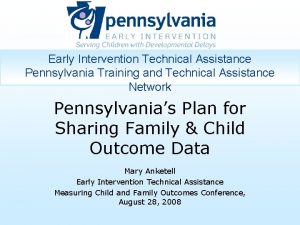 Early Intervention Technical Assistance Pennsylvania Training and Technical