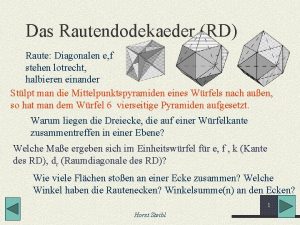 Das Rautendodekaeder RD Raute Diagonalen e f stehen