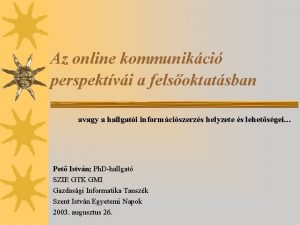 Az online kommunikci perspektvi a felsoktatsban avagy a