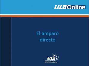 El amparo directo Procedencia y demanda El juicio