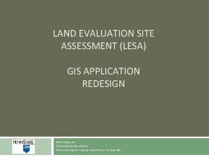 LAND EVALUATION SITE ASSESSMENT LESA GIS APPLICATION REDESIGN