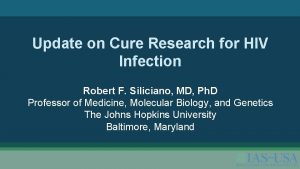 Update on Cure Research for HIV Infection Robert