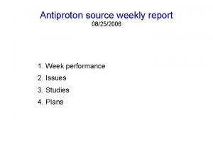 Antiproton source weekly report 08252006 1 Week performance