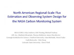 North American RegionalScale Flux Estimation and Observing System