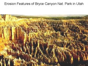 Erosion Features of Bryce Canyon Nat Park in