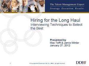 Hiring for the Long Haul Interviewing Techniques to