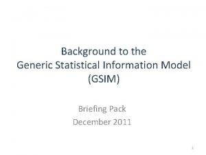 Background to the Generic Statistical Information Model GSIM