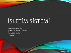 LETM SSTEM letim Sistemi Nedir letim Sisteminin Grevleri