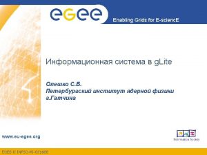 g Lite Enabling Grids for Escienc E CLI