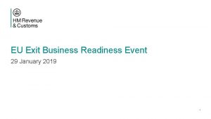 EU Exit Business Readiness Event 29 January 2019