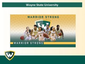 Wayne State University I Welcome and Introduction A