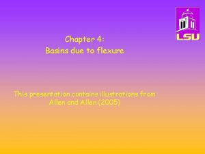 Chapter 4 Basins due to flexure This presentation