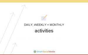DAILY WEEKLY MONTHLY activities The first of every