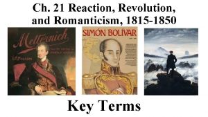 Ch 21 Reaction Revolution and Romanticism 1815 1850