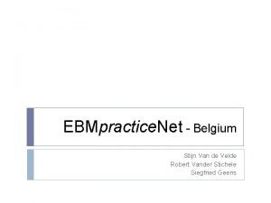 EBMpractice Net Belgium Stijn Van de Velde Robert