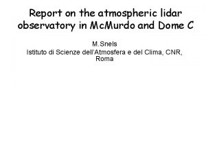 Report on the atmospheric lidar observatory in Mc