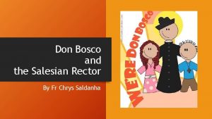 Don Bosco and the Salesian Rector By Fr