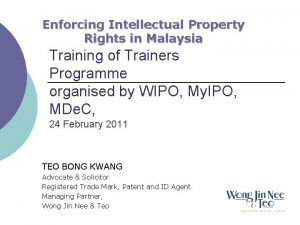 Enforcing Intellectual Property Rights in Malaysia Training of