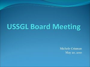 USSGL Board Meeting Michele Crisman May 20 2010