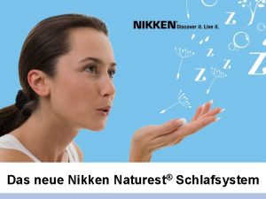 Das neue Nikken Naturest Schlafsystem Wie viele von