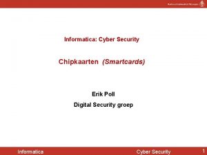 Informatica Cyber Security Chipkaarten Smartcards Erik Poll Digital