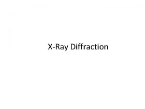 XRay Diffraction The solar spectrum Coupled electric and