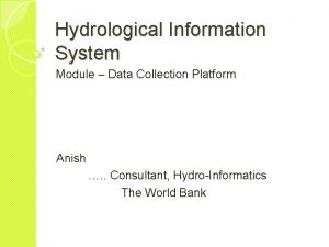 Hydrological Information System Module Data Collection Platform Anish