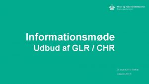 Informationsmde Udbud af GLR CHR 29 august 2016