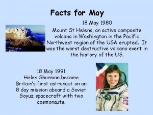 Facts for May 18 May 1980 Mount St