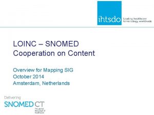 LOINC SNOMED Cooperation on Content Overview for Mapping