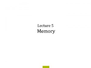 Lecture 5 Memory Attention Attention Memory Unlike computer