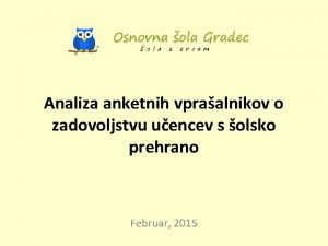 Analiza anketnih vpraalnikov o zadovoljstvu uencev s olsko