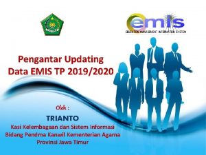 Pengantar Updating Data EMIS TP 20192020 Oleh TRIANTO