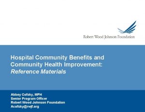 Hospital Community Benefits and Community Health Improvement Reference