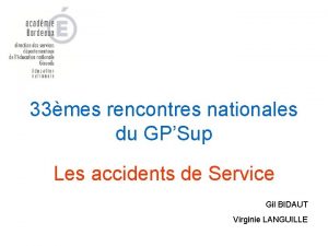 33mes rencontres nationales du GPSup Les accidents de