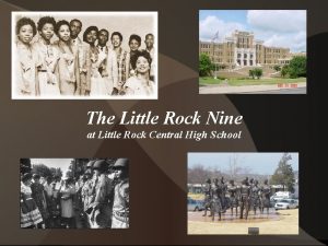 The Little Rock Nine at Little Rock Central