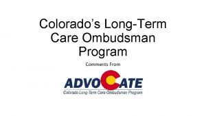 Colorados LongTerm Care Ombudsman Program Comments From Older